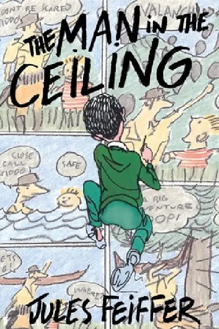 The Man in the Ceiling by Jules Feiffer