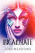 Incarnate by Jodi Meadows