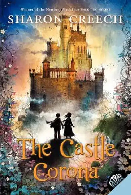 The Castle Corona by Sharon Creech