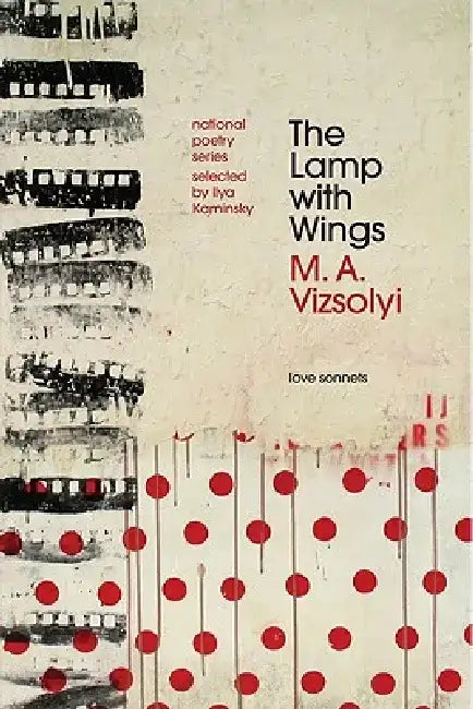 The Lamp with Wings: Love Sonnets by M. A. Vizsolyi