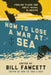 How to Lose a War at Sea by Bill Fawcett