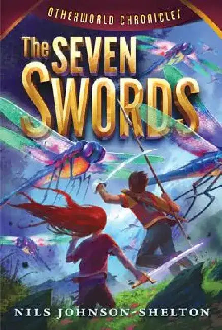 The Seven Swords by Nils Johnson-Shelton