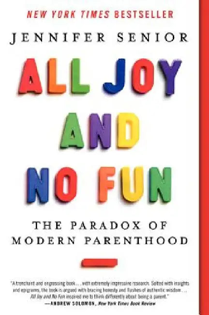All Joy and No Fun by Jennifer Senior