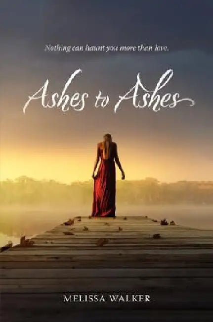 Ashes to Ashes by Melissa Walker