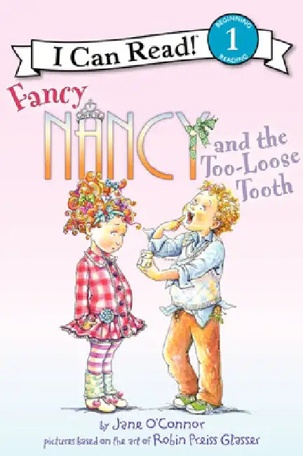 Fancy Nancy and the Too-Loose Tooth by Jane O'Connor