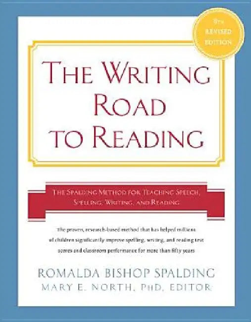 Writing Road to Reading 6th REV Ed.: The Spalding Method for Teaching Speech, Spelling, Writing, and Reading by Romalda Bishop Spalding