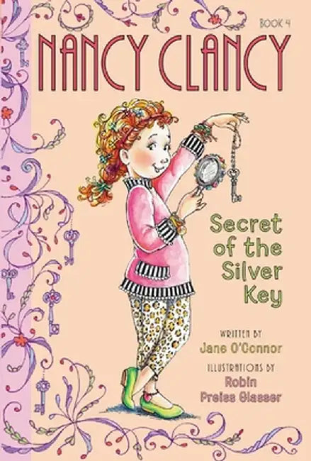 Fancy Nancy: Nancy Clancy, Secret of the Silver Key by Jane O'Connor