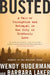 Busted: A Tale of Corruption and Betrayal in the City of Brotherly Love by Wendy Ruderman
