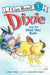 Dixie and the Best Day Ever by Grace Gilman
