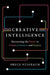 Creative Intelligence: Harnessing the Power to Create, Connect, and Inspire by Bruce Nussbaum