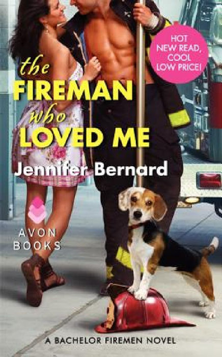 The Fireman Who Loved Me: A Bachelor Firemen Novel by Jennifer Bernard