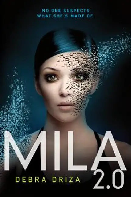 Mila 2.0 by Debra Driza