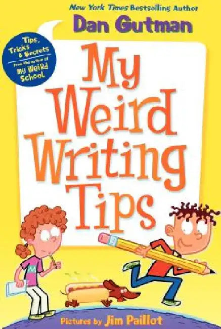My Weird Writing Tips by Dan Gutman