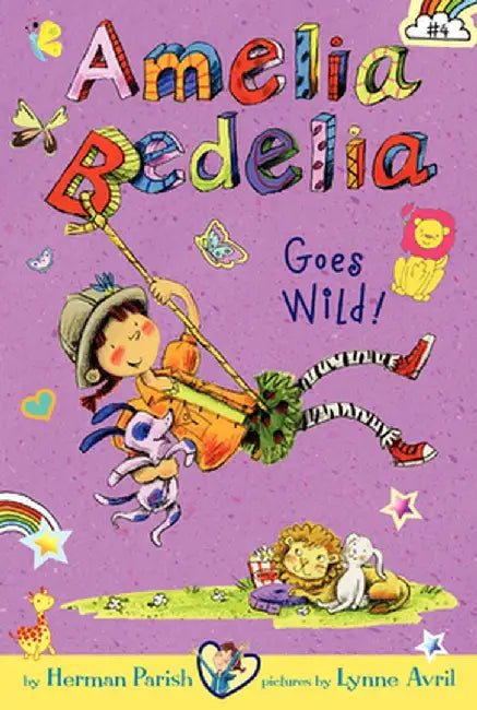 Amelia Bedelia Chapter Book #4: Amelia Bedelia Goes Wild! by Herman Parish