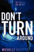 Don't Turn Around by Michelle Gagnon