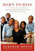 Born to Rise: A Story of Children and Teachers Reaching Their Highest Potential by Deborah Kenny