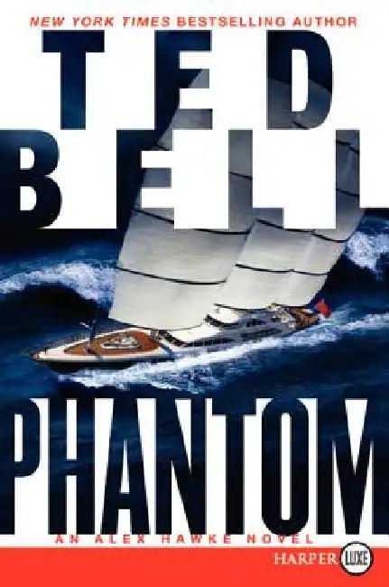 Phantom: An Alex Hawke Novel by Ted Bell