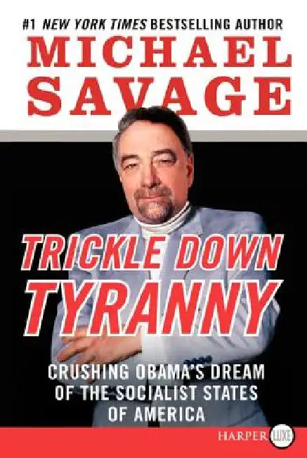 Trickle Down Tyranny LP by Michael Savage