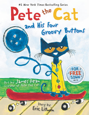 Pete the Cat and His Four Groovy Buttons by Eric Litwin