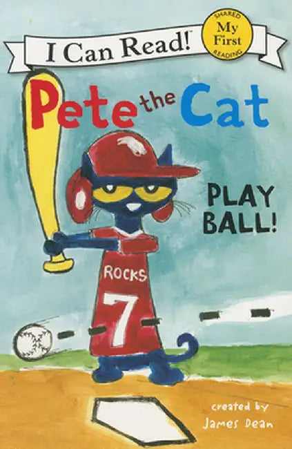 Pete the Cat: Play Ball! by James Dean