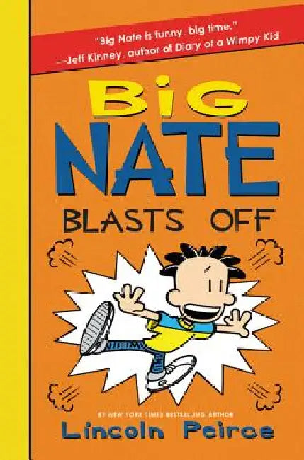 Big Nate Blasts Off by Lincoln Peirce, Lincoln Peirce