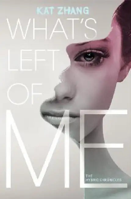 What's Left of Me by Kat Zhang