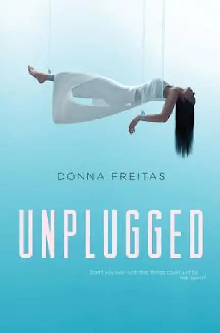 Unplugged by Donna Freitas