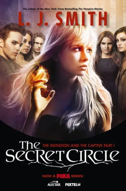 The Secret Circle: The Initiation and the Captive Part I TV Tie-In Edition by L. J. Smith