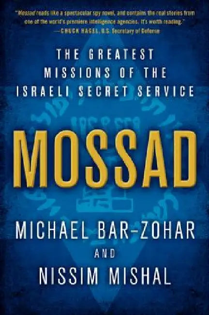 Mossad: The Greatest Missions of the Israeli Secret Service by Michael Bar-Zohar