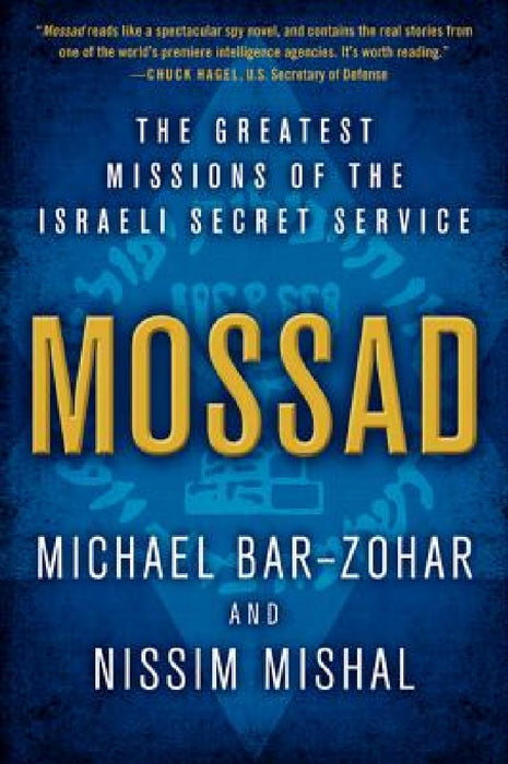 Mossad: The Greatest Missions of the Israeli Secret Service