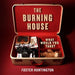 The Burning House by Foster Huntington