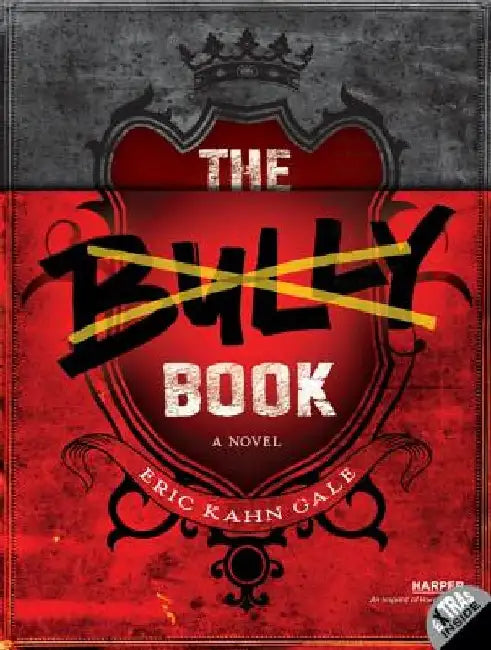 The Bully Book by Eric Kahn Gale