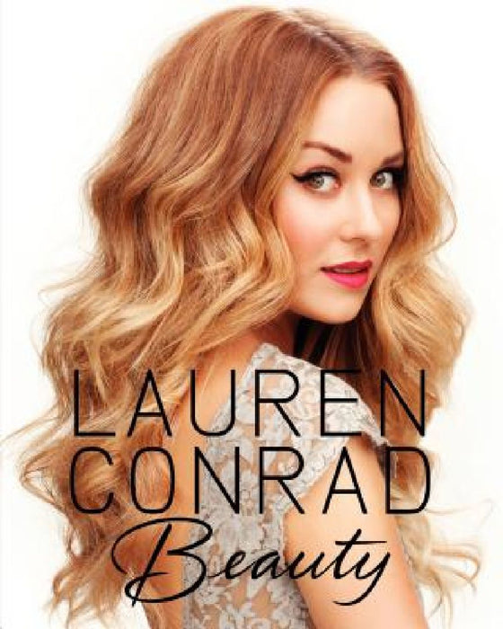 Lauren Conrad: Beauty by Lauren Conrad