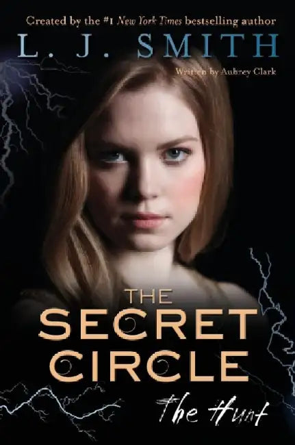The Secret Circle: The Hunt by L. J. Smith