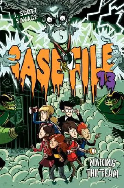 Case File 13 #2: Making the Team by J. Scott Savage