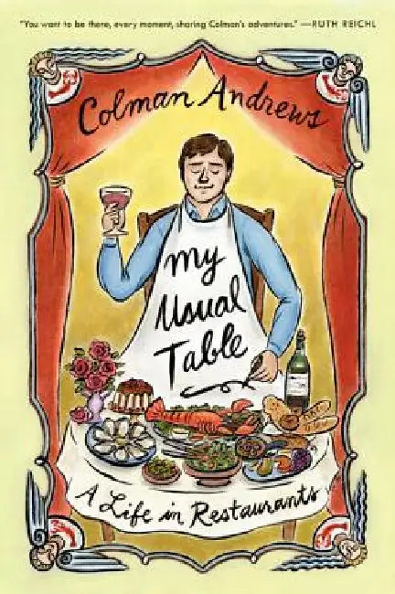 My Usual Table: A Life in Restaurants by Colman Andrews