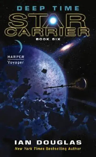 Deep Time: Star Carrier: Book Six by Ian Douglas