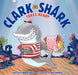 Clark the Shark Takes Heart by Bruce Hale