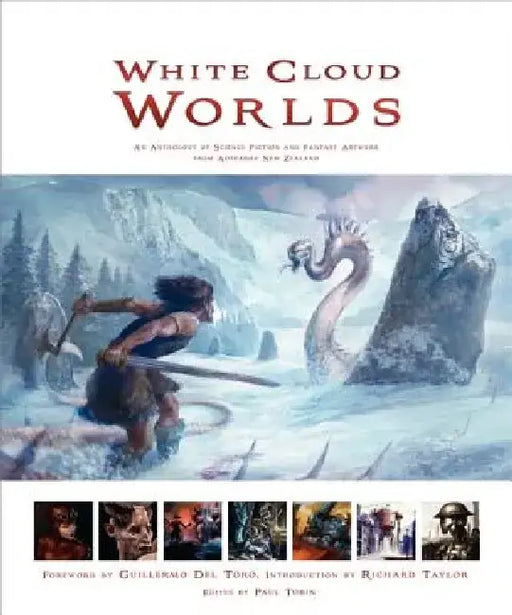 White Cloud Worlds: An Anthology of Science Fiction and Fantasy Artwork from Aotearoa New Zealand by Paul Tobin