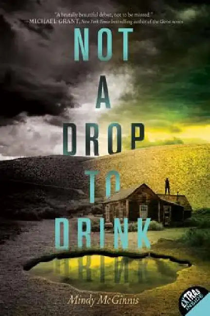 Not a Drop to Drink by Mindy McGinnis