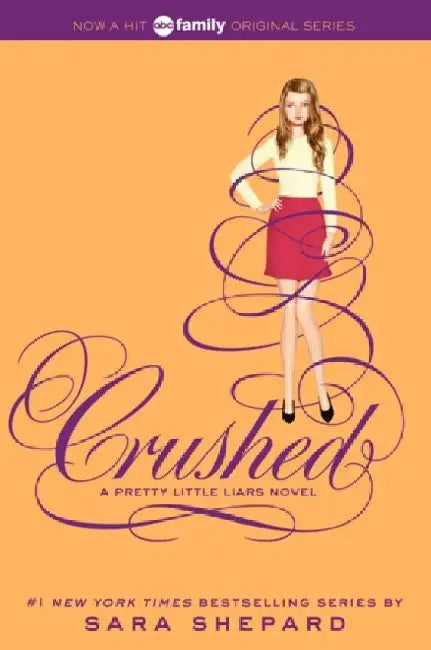 Pretty Little Liars #13: Crushed by Sara Shepard