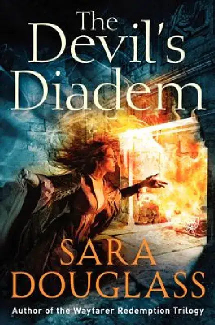 The Devil's Diadem by Sara Douglass