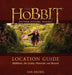 The Hobbit Motion Picture Trilogy Location Guide: Hobbiton, the Lonely Mountain and Beyond by Ian Brodie