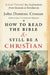 How to Read the Bible and Still Be a Christian: Is God Violent? an Exploration from Genesis to Revelation by John Dominic Crossan