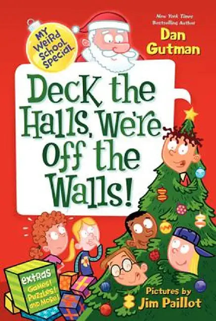 Deck the Halls, We're Off the Walls! by Dan Gutman