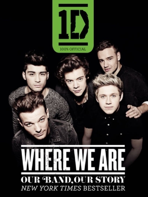 One Direction: Where We Are-- Our Band, Our Story-100% Official by One Direction