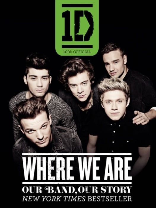 One Direction: Where We Are-- Our Band, Our Story-100% Official by One Direction