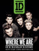 One Direction: Where We Are-- Our Band, Our Story-100% Official by One Direction