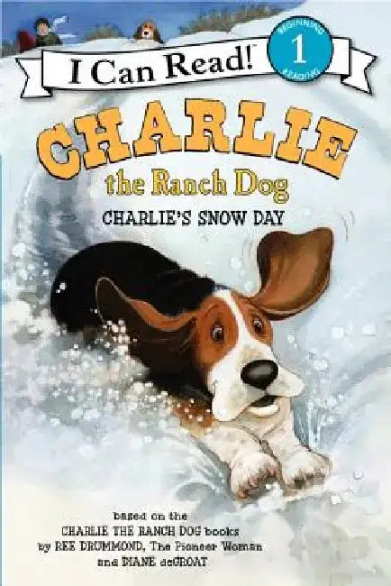 Charlie the Ranch Dog: Charlie's Snow Day by Ree Drummond