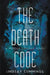 The Murder Complex #2: The Death Code by Lindsay Cummings